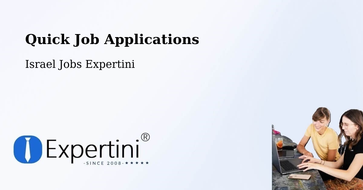 Quick Apply Feature – Lehavim - Israel Jobs Expertini