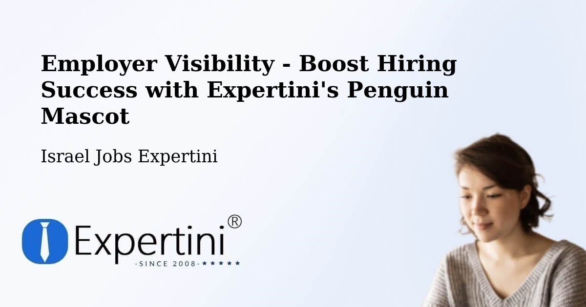 CV and Resume Visibility Optimization – Lehavim - Israel Jobs Expertini